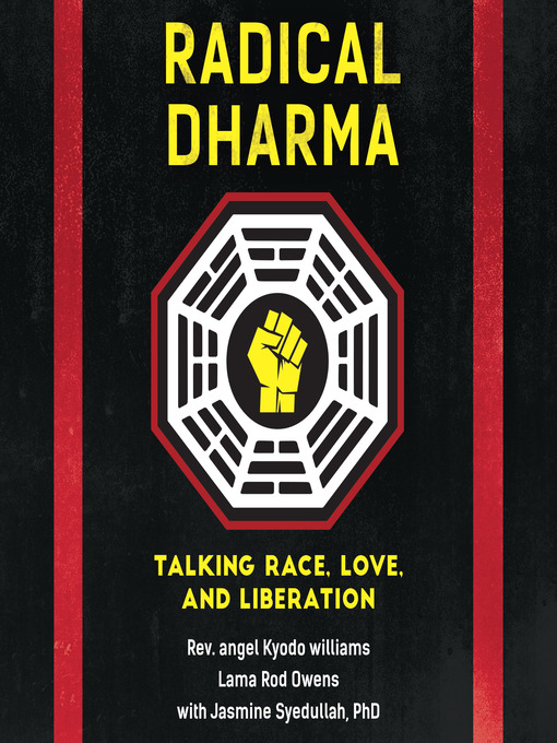 Title details for Radical Dharma by Rev. angel Kyodo williams - Available